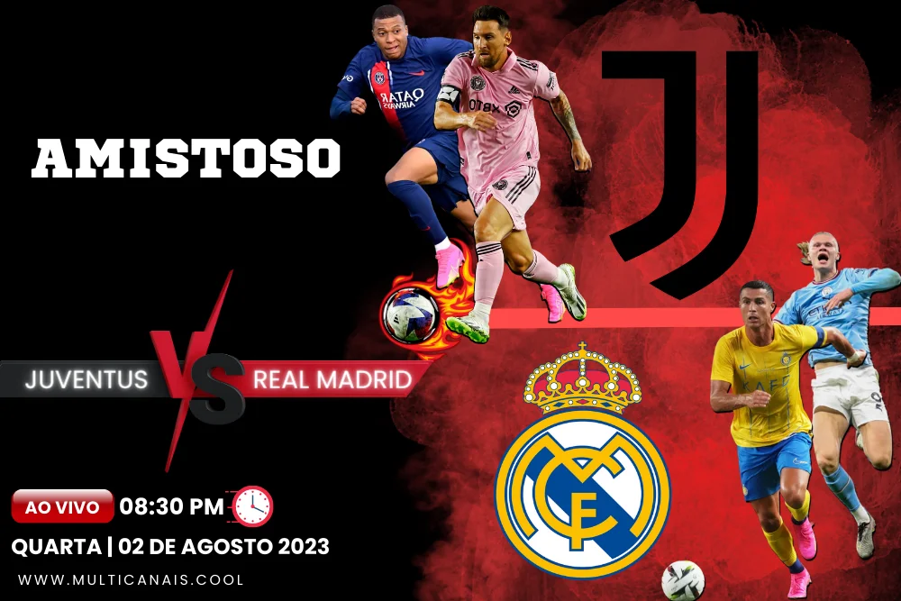 Banner do jogo de futebol JUVENTUS x REAL MADRID para o Amistoso no Multicanais